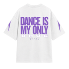 Dance Is My Only Drug-white purple