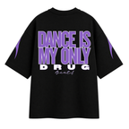 Dance Is My Only Drug Black-Purple