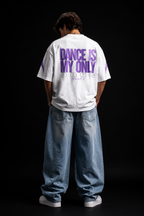 Dance Is My Only Drug-white purple